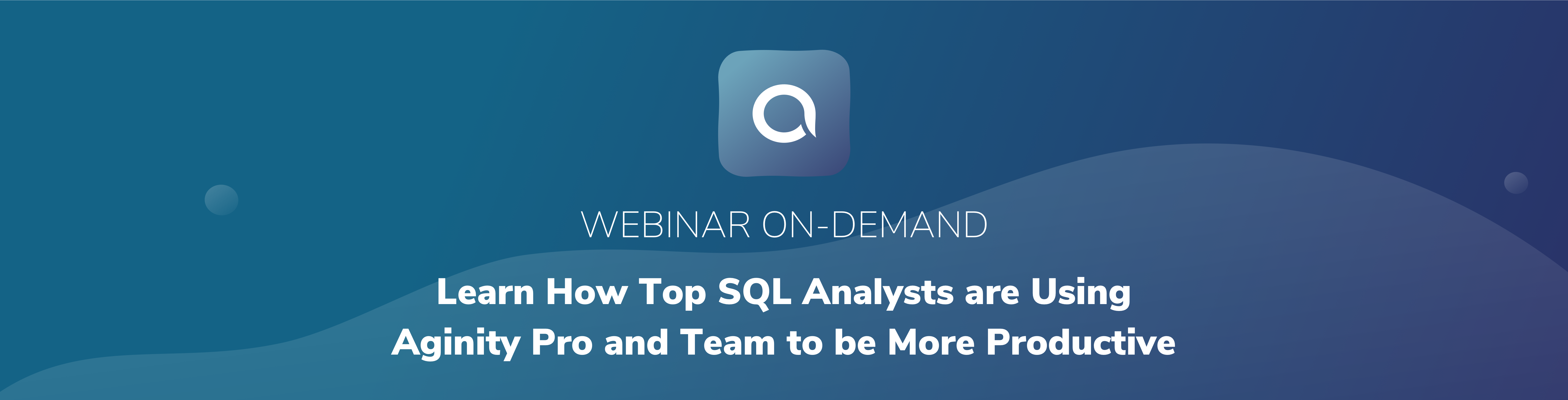On-Demand - learn how top sql analysts are more productive with Pro and Team@2x